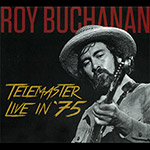 Roy Buchanan - Telemaster Live in '75